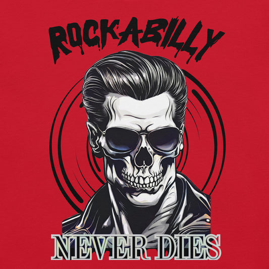 Rockabilly Never Dies Unisex t-shirt